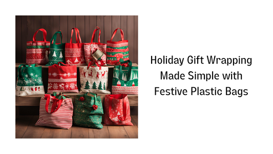 Holiday Gift Wrapping Made Simple with Festive Plastic Bags