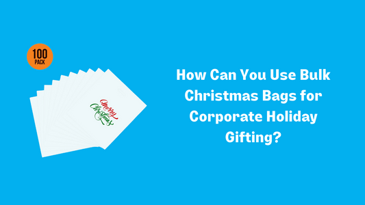 How Can You Use Bulk Christmas Bags for Corporate Holiday Gifting?
