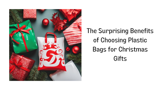The Surprising Benefits of Choosing Plastic Bags for Christmas Gifts