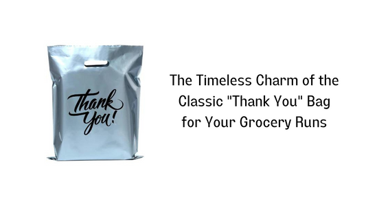 The Timeless Charm of the Classic "Thank You" Bag for Your Grocery Runs