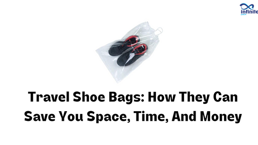 Travel Shoe Bags: How They Can Save You Space, Time, and Money