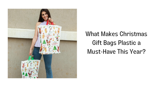What Makes Christmas Gift Bags Plastic a Must-Have This Year?