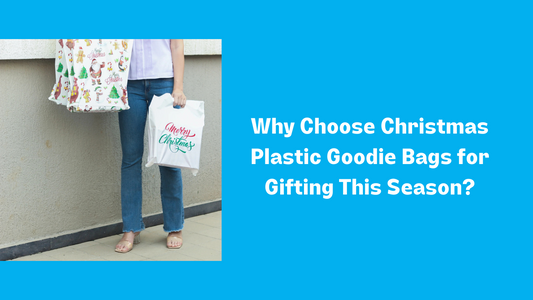 Why Choose Christmas Plastic Goodie Bags for Gifting This Season?
