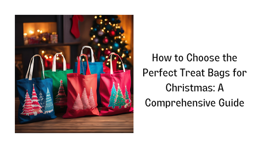 How to Choose the Perfect Treat Bags for Christmas: A Comprehensive Guide