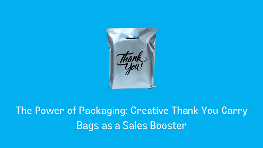 The Power of Packaging: Creative Thank You Carry Bags as a Sales Booster