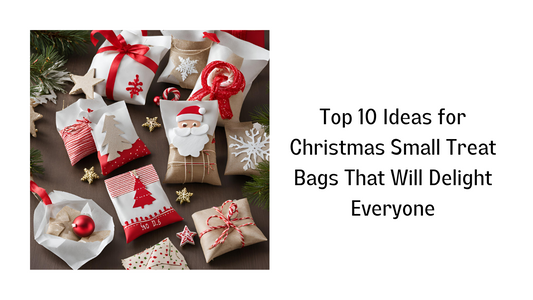 Top 10 Ideas for Christmas Small Treat Bags That Will Delight Everyone
